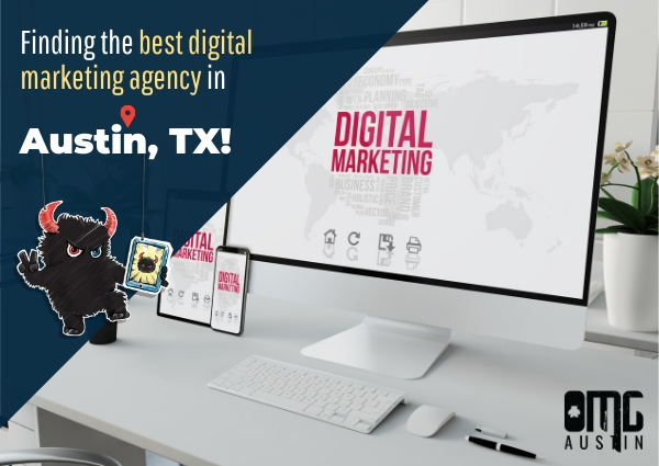 Finding the best digital marketing agency in Austin, TX! - Blog