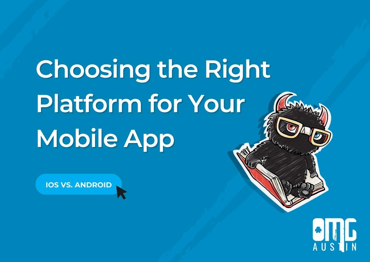 Choosing the Right Platform for Your Mobile App: iOS vs. Android