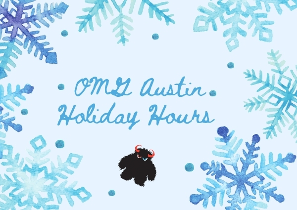  UPDATED: OMG Austin holiday hours